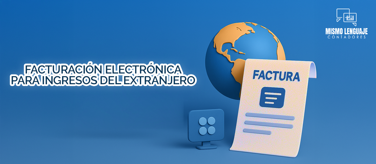 Facturación electrónica para ingresos del extranjero