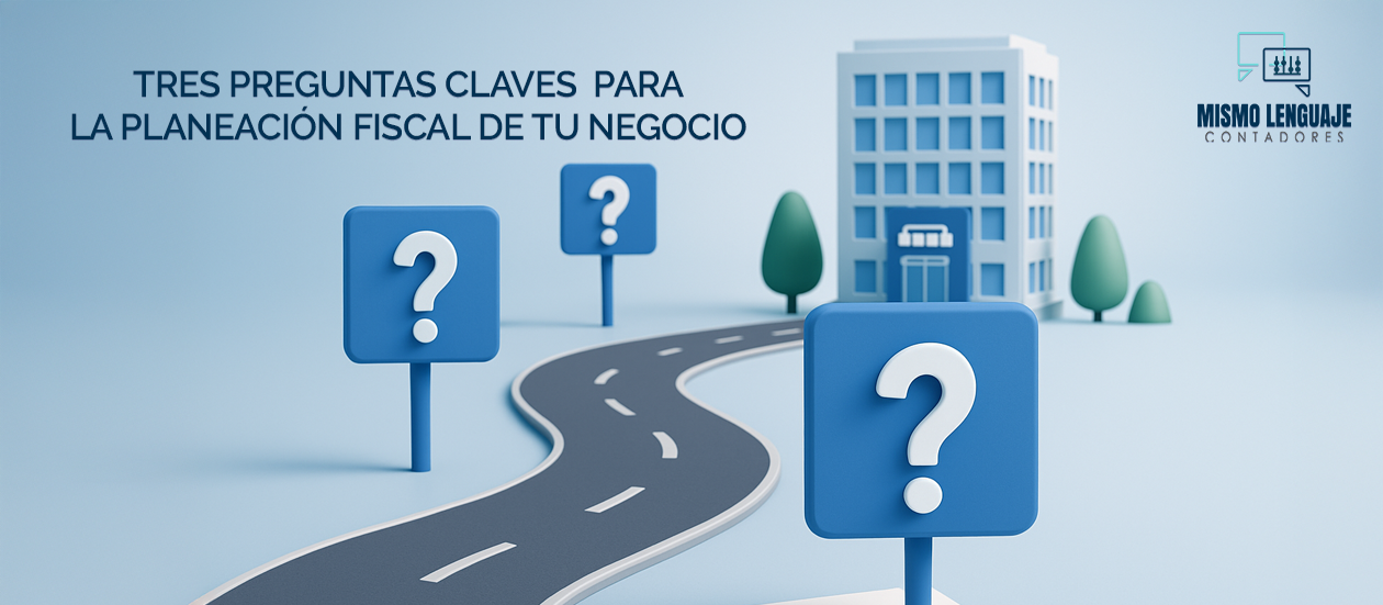Preguntas estratégicas para realizar una planeación fiscal empresarial .